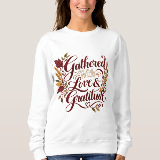 Moletom Reunidos com amor e gratidão