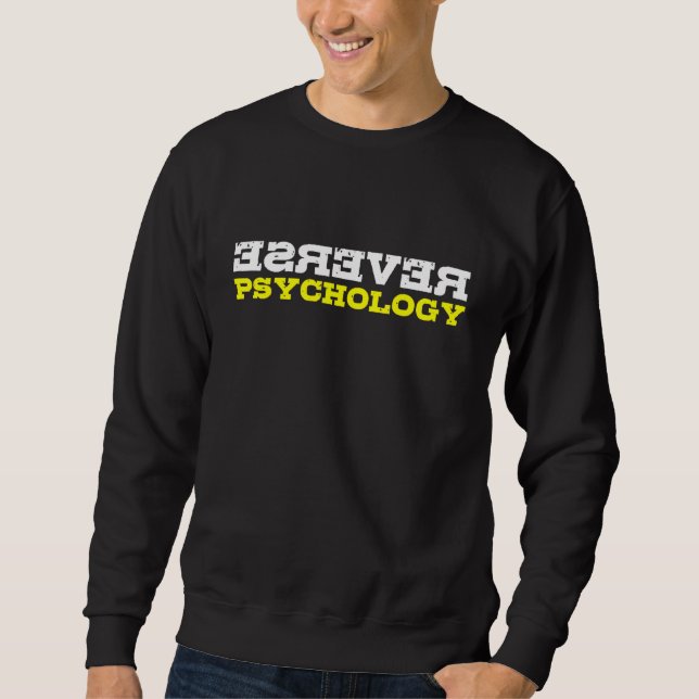 Moletom Reverse Psychology Funny Sarcastic Psychologist St (Frente)