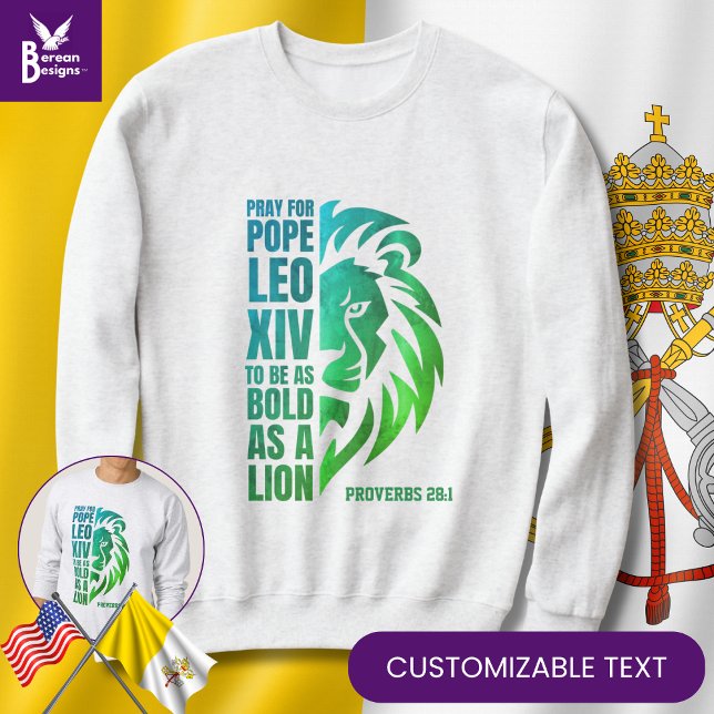Moletom Reze por POPE LEO XIV Leão Negrito Católico (Stylish PRAY FOR POPE LEO XIV sweatshirt with CUSTOMIZABLE TEXT. Great gift for Catholic followers)