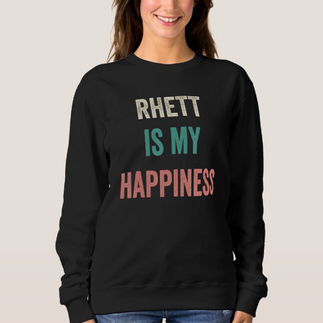 Moletom Rhett Is My Happiness (Frente)