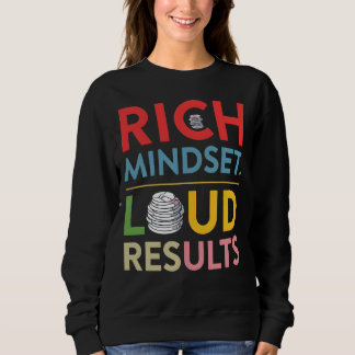 Moletom Rich Mindset Loud Results Sweatshirt