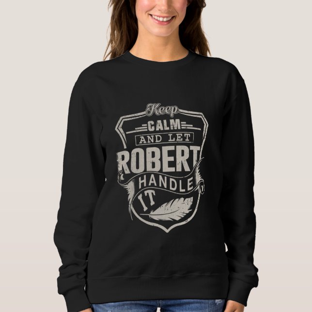 Moletom Robert First Name Shirt Robert Name Birthday (Frente)