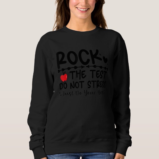 Moletom Rock The Test Dont Stress Test Day Teacher Testing (Frente)