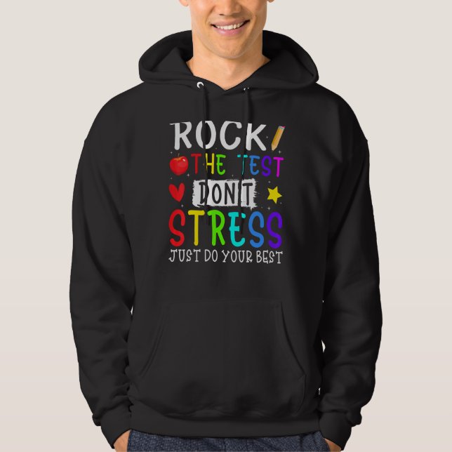 Moletom Rock The Test Don't Stress Testing Day Test Day T (Frente)