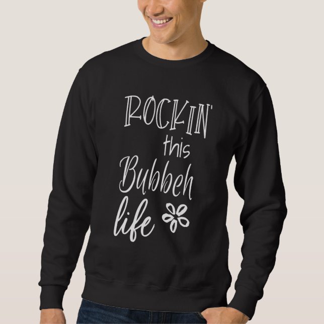 Moletom Rockin This Bubbeh Life Israelita Yiddish Gra (Frente)