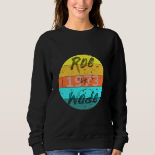 Moletom Roe v Wade 1973 Feminista Pro-Choice