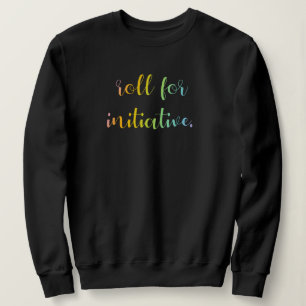 Moletom "Roll For Initiative" Rainbow Ombre Sweatshirt