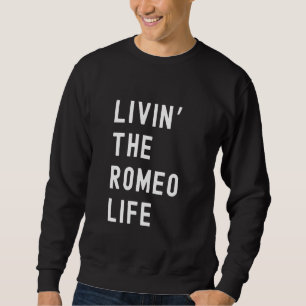 Moletom Romeo Vivendo o Nome Divertido da Vida de Romeo