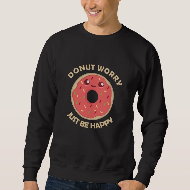 Moletom Rosquinha Preocupada Apenas Seja Feliz Comida Engr (Frente)