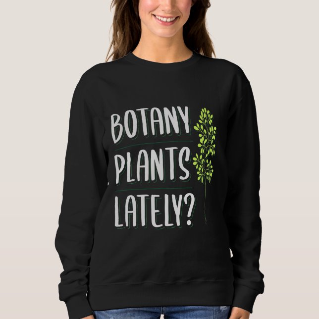 Moletom Roupa Botânica Ultimamente Botânica (Frente)