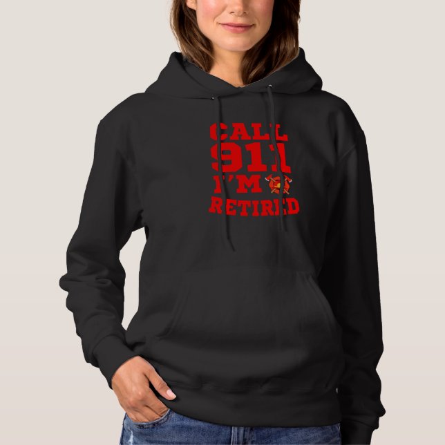 Moletom Roupas de Bombeiro Chame 911 Estou Aposentado (Frente)