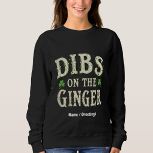 Moletom Rua engraçada. Dia de Patrick "Dibs on the Ginger"