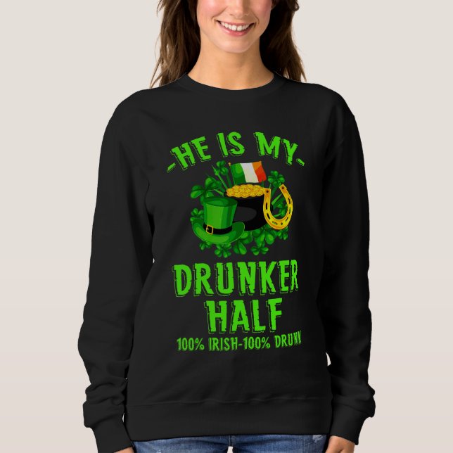 Moletom Rua Patrick Day Drunker Half 100 Irish Shamrock Ir (Frente)