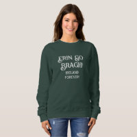 RUAS. PATRICK DAY SWEATSHIRT / ERIN GO BRAGH