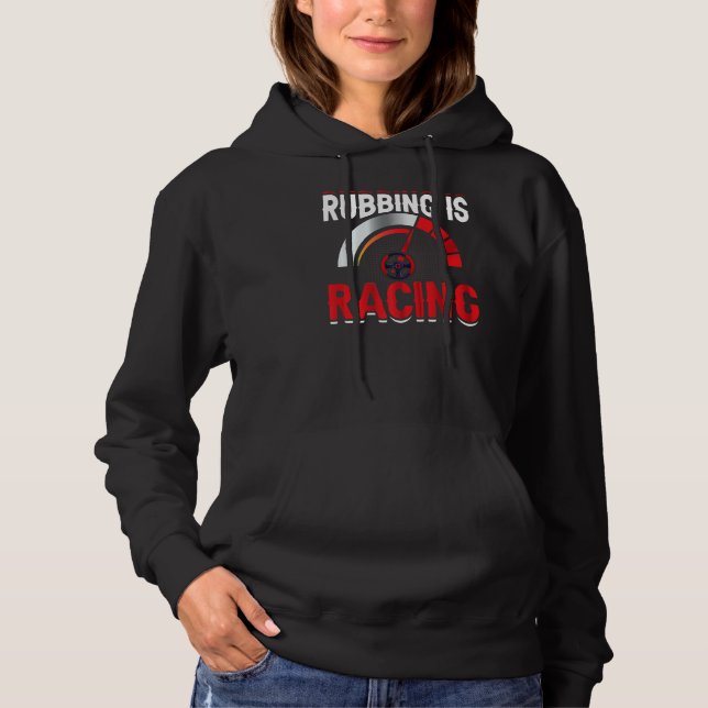Moletom Rubbing is Racing Race Car Driver Graphic (Frente)