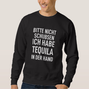 Moletom Rucksack Bitte Nicht Schubsen Ich Habe Tequila Em