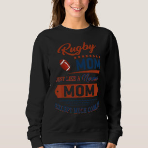 Moletom Rugby Mãe Como Uma Mãe Normal Mas Mais Fria