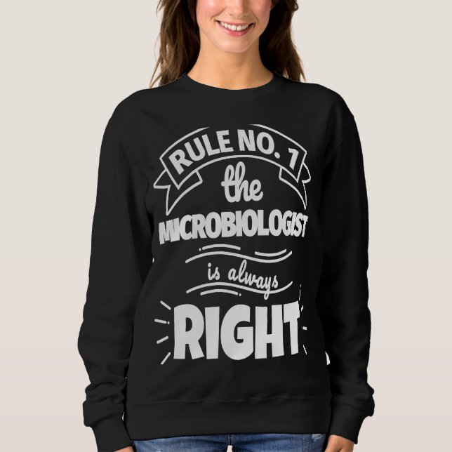 Moletom Rule No 1 the MICROBIOLOGIST is always right (Frente)