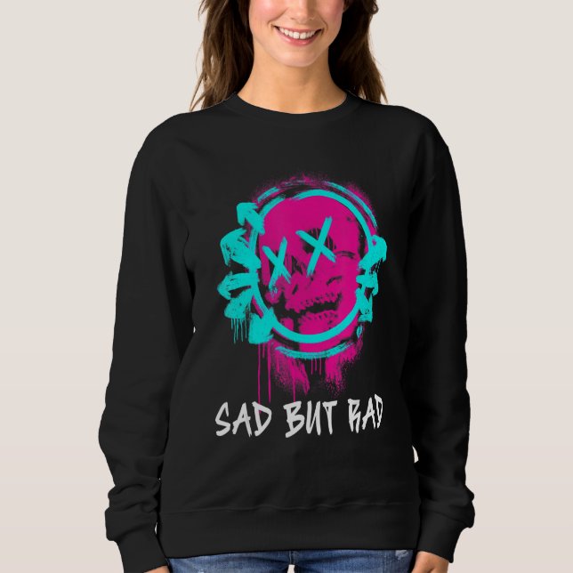 Moletom Sad But Rad Streetwear Style Sad But Rad (Frente)