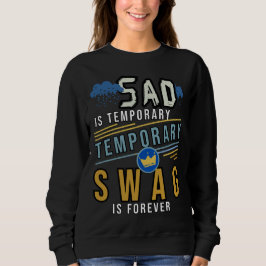 Moletom Sad É O Swag Temporário Para Sempre