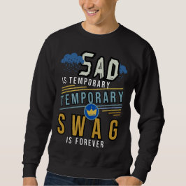 Moletom Sad É O Swag Temporário Para Sempre
