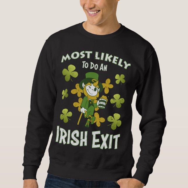 Moletom Saint Patricks Day é muito provável que faça uma s (Frente)