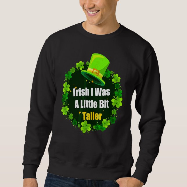 Moletom Saint Patrick's Day Ireland I was A Little B (Frente)