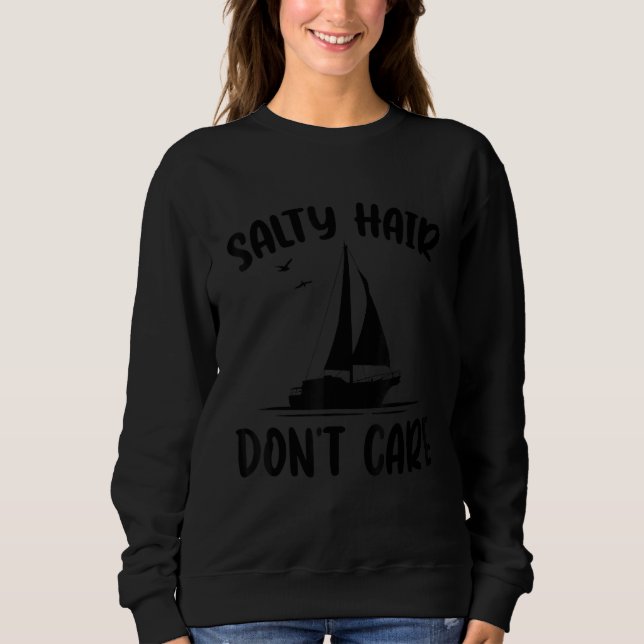 Moletom Salty Hair Don't Care Sailboat Sailing License Sai (Frente)