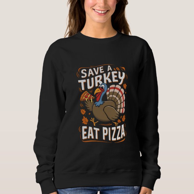 Moletom Salve Um Peru Coma Pizza Fantasia Engraçada De Açã (Frente)