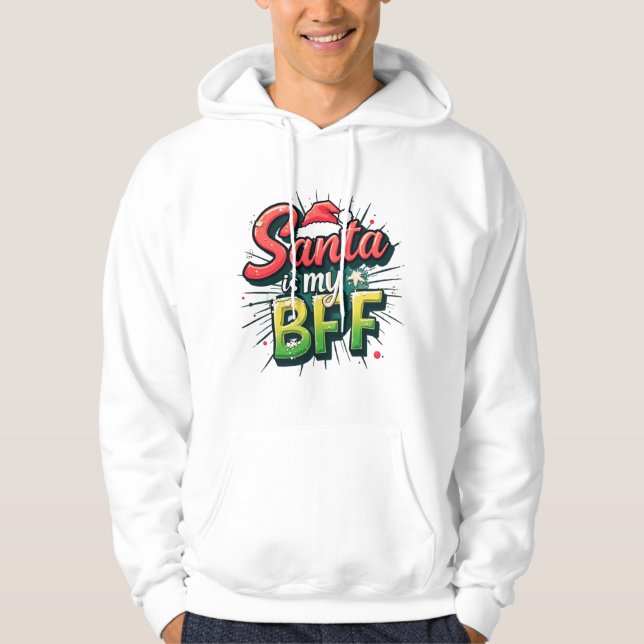 Moletom Santa Is My BFF Sweatshirt – Funny Christmas Appar (Frente)