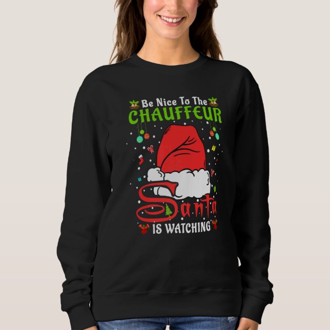 Moletom Santa Xmas Pajamas Be Nice To The Chauffeur Christ (Frente)