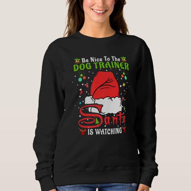 Moletom Santa Xmas Pajamas Be Nice To The Dog Trainer Chri (Frente)