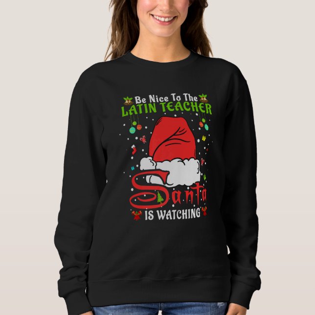 Moletom Santa Xmas Pajamas Be Nice To The Latin Teacher Ch (Frente)