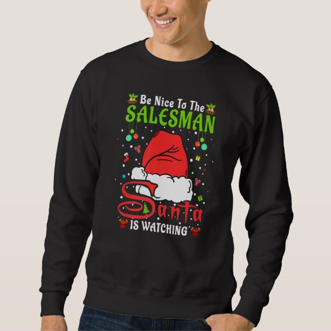 Moletom Santa Xmas Pajamas Be Nice To The Salesman Christm (Frente)