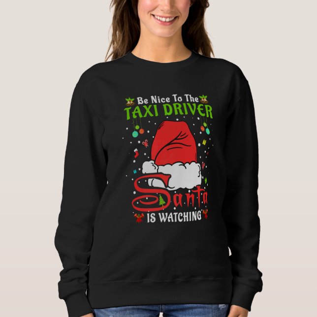 Moletom Santa Xmas Pajamas Be Nice To The Taxi Driver Chri (Frente)