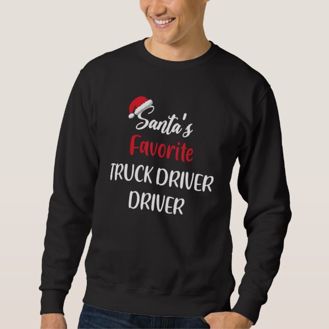 Moletom Santas Favorite Delivery Truck Driver   Christmas  (Frente)