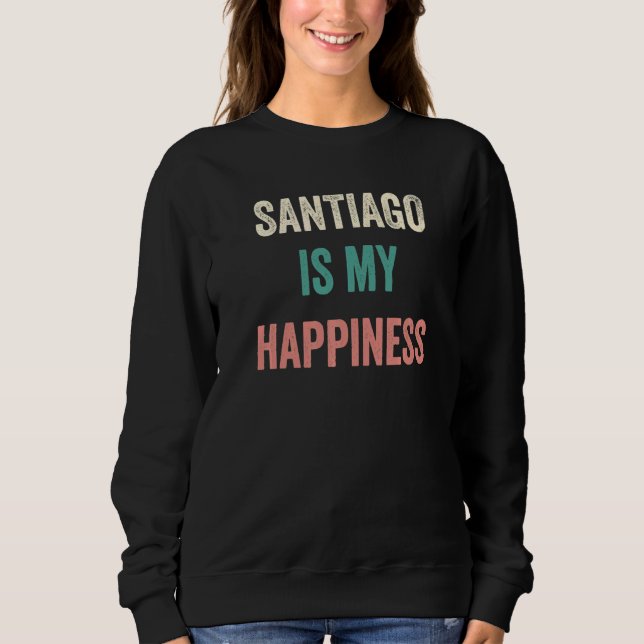 Moletom Santiago Is My Happiness (Frente)
