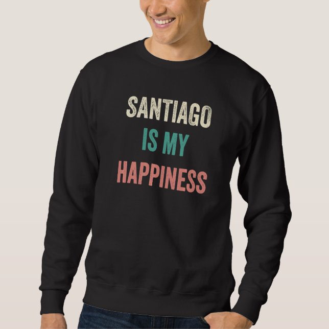 Moletom Santiago Is My Happiness (Frente)