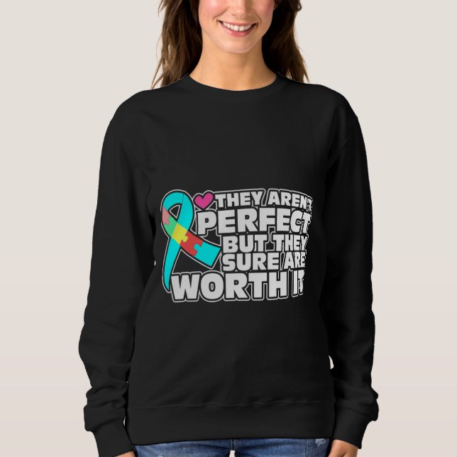 Moletom São Perfeitos, Mas Valem A Pena. (Frente)