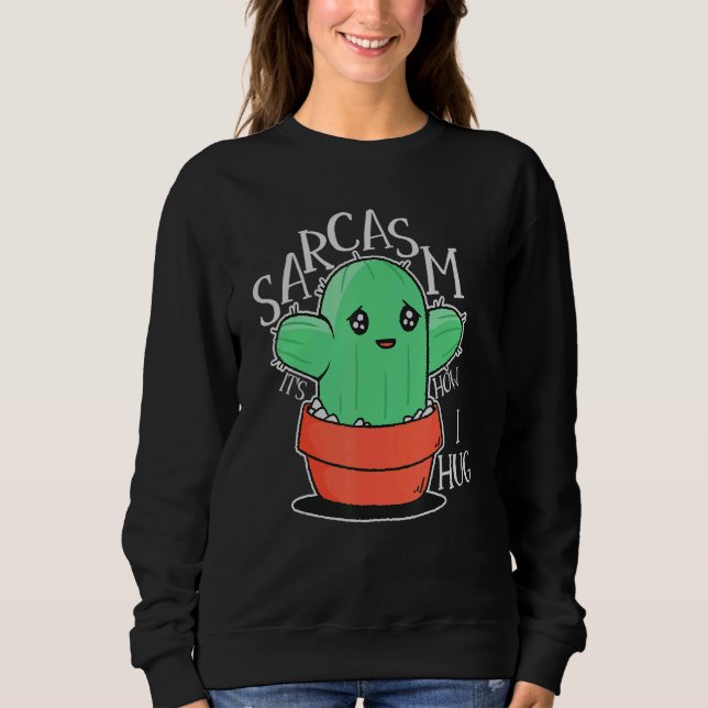 Moletom Sarcasmo É como eu abraço o Sarcasmo é a minha lín (Frente)