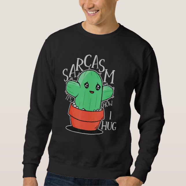 Moletom Sarcasmo É como eu abraço o Sarcasmo é a minha lín (Frente)