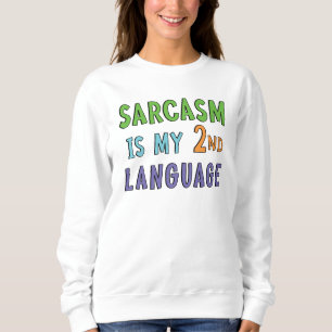 Moletom Sarcasmo é o meu segundo idioma