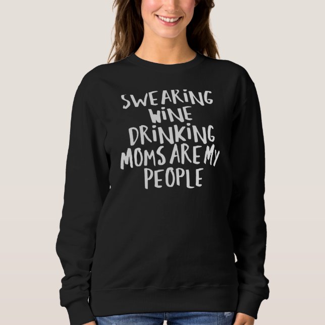 Moletom Sarcástico Dizendo Mães De Bebendo De Vinho Engraç (Frente)