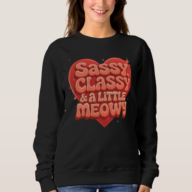 Moletom sassy, classy and a little meowy (Frente)