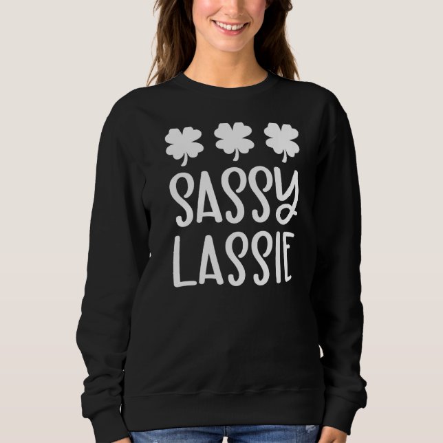 Moletom Sassy Lassie Funny Rua Patrick S Day Irish Shamroc (Frente)