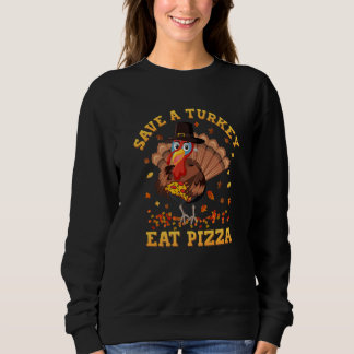 Moletom Save A Turkey Eat Pizza Thanksgiving Kids Adult Ve