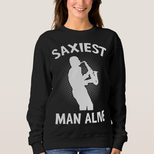Moletom Saxiest Man Alive Saxophone  Music Pun Musician (Frente)