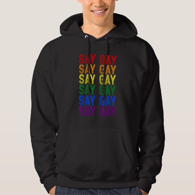 Moletom Say Gay LGBT Rainbow Flag Month Support LGBTQ Gay  (Frente)