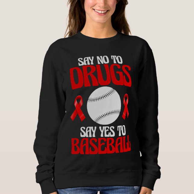 Moletom Say No To Drugs Yes To Baseball Gamers  Women Play (Frente)