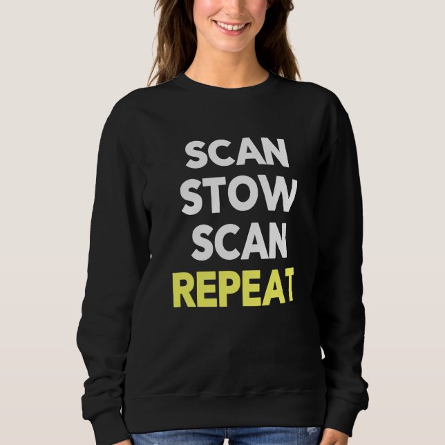 Moletom Scan Stow Scan Repeat  Warehouse Worker Task Shift (Frente)